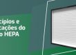 Princípios e Aplicações do Filtro HEPA